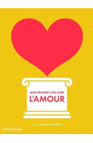 Mon premier livre d-art : l-amour