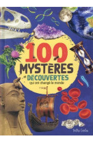 100 mysteres et decouvertes qui ont chnage le monde
