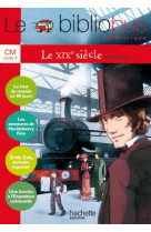 Le bibliobus n° 28 cm - le xixe siècle - livre élève - ed.2009