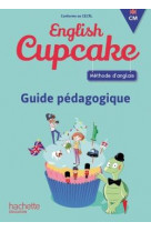 Anglais cm - collection english cupcake - guide pedagogique - ed. 2018