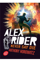 Alex rider - tome 11 - never say die