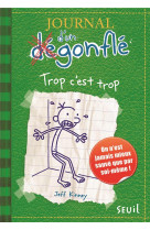 Journal d'un degonfle - t03 - trop c'est trop - journal d'un degonfle, tome 3