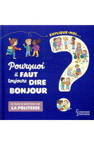 Explique moi pourquoi il faut toujours dire bonjour - et plein de questions sur la politesse