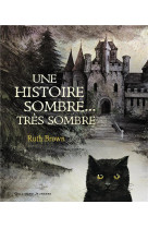Une histoire sombre, tres sombre