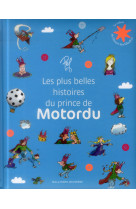 Les plus belles histoires du prince de motordu