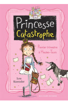 Princesse catastrophe, 1 - premier trimestre a hautes-tours