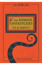 Les animaux fantastiques - vie & habitat
