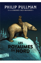 A la croisee des mondes - i - les royaumes du nord