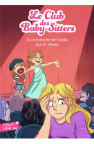 Le club des baby-sitters - t15 - la revanche de carla