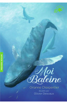Moi, baleine