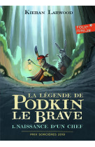 La legende de podkin le brave - vol01 - naissance d'un chef