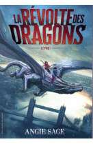 La revolte des dragons - livre 1