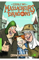 L'ecole des massacreurs de dragons - t10 - un dragon a l'ecole