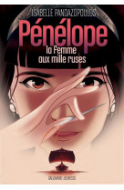 Héroïnes de la mythologie - pénélope, la femme aux mille ruses
