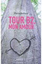 Tour b2, mon amour