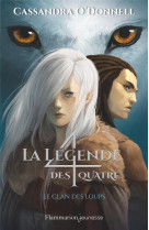 La legende des quatre - t01 - le clan des loups