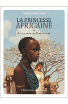 La princesse africaine - vol01 - sur la route de zimbaboue
