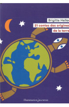 21 contes des origines de la terre