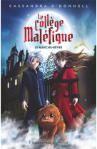 Le college malefique - vol01 - le marche-reves