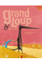 Grand loup & petit loup - le grand album - illustrations, couleur