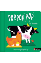 Pop pop pop: mon imagier pop-up de la ferme - vol01