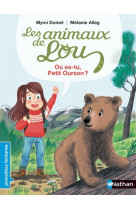 Les animaux de lou : où es-tu petit ourson ?