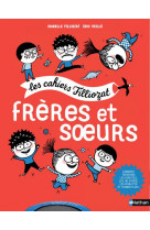 Les cahier filliozat - frères et soeurs