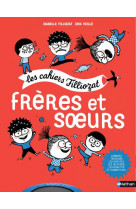 Les cahier filliozat - freres et soeurs