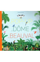 Le pop-up du dome de beauval