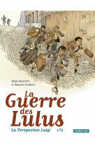 La guerre des lulus - la perspective luigi 1/2