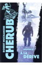 Cherub - mission 7 : a la dérive