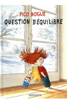 Pico bogue - tome 3 - question d'equilibre