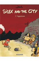 Silex and the city - tome 5 - vigiprimate