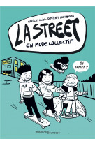 La street 4 - en mode collectif