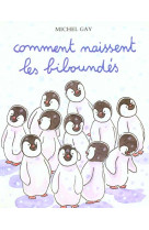 Comment naissent les biboundes