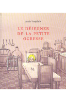 Le dejeuner de la petite ogresse