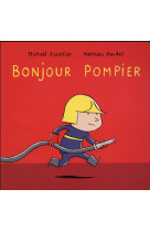 Bonjour pompier