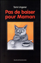 Pas de baiser pour maman nouvelle edition