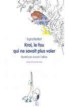 Krol, le fou qui ne savait plus voler