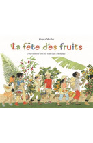 Fete des fruits d'ou viennent tous ces fruits que l'on mange ? (la)