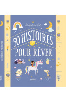 Il etait une fois 50 histoires pour rever