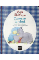 Bebe balthazar - caresse le chat - pedagogie montessori 0/3 ans