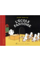 L-ecole fantome