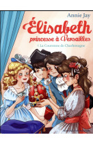 Elisabeth t7 la couronne de charlemagne