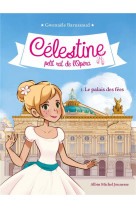 Celestine, petit rat de l'opera - celestine t1 le palais des fees t1