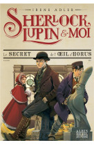 Sherlock, lupin & moi t8 le secret de l'oeil d'horus