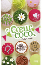 Les filles au chocolat - tome 4 coeur coco - vol04