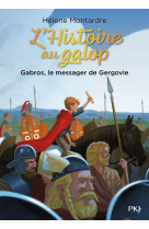 L'histoire au galop - tome 2 gabros, le messager de gergovie - vol02