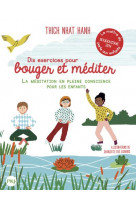 Dix exercices pour bouger et mediter - la meditation en pleine conscience pour les enfants