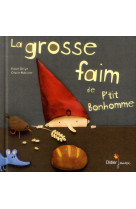 P'tit bonhomme & cie - t02 - la grosse faim de p'tit bonhomme